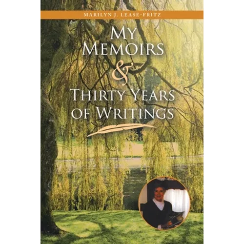 My Memoirs and Thirty Years of Writing