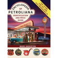 Encyclopedia of Petroliana: Identification and Price Guide