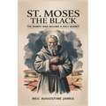 St. Moses the Black: The Bandit Who Became a Holy Hermit