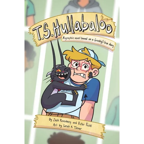 T.S. Hullabaloo: A Graphic Novel Based on a (Mostly) True Story
