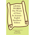The Words of Christ in Aramaic-English Interlinear Edition
