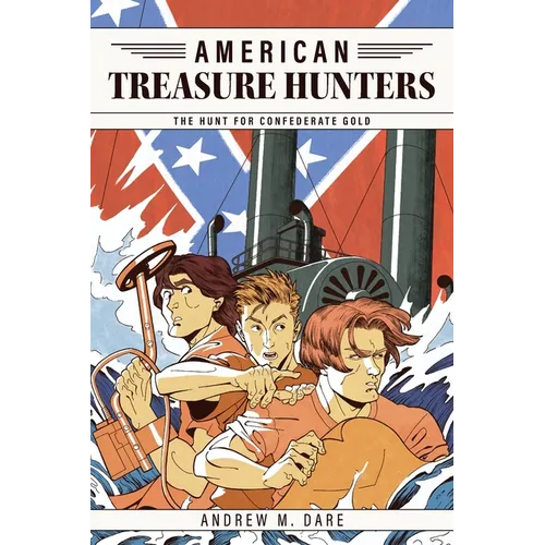 The Hunt for Confederate Gold