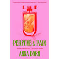 Perfume and Pain