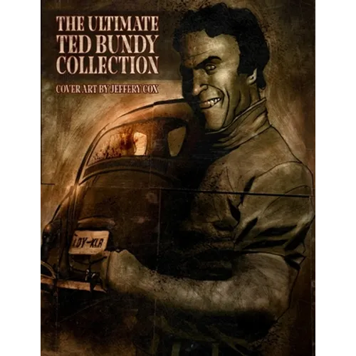 The Ultimate Ted Bundy Collection