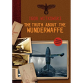 The Truth About The Wunderwaffe