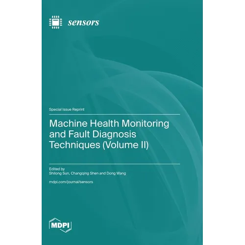 Machine Health Monitoring and Fault Diagnosis Techniques (Volume II)