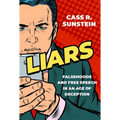 Liars: Falsehoods and Free Speech in an Age of Deception