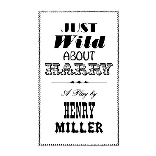 Just Wild about Harry: A Melo-Melo in Seven Scenes