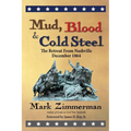 Mud, Blood and Cold Steel: The Retreat from Nashville, December 1864