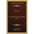 B. E. F.: The Whole Story Of The Bonus Army