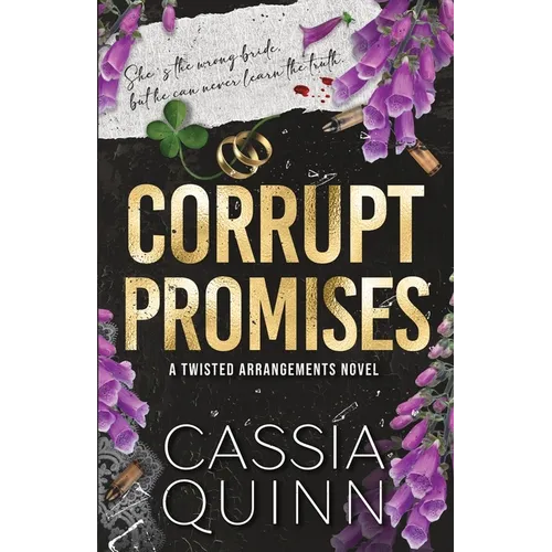 Corrupt Promises: A Dark Mafia Arranged Marriage Romance