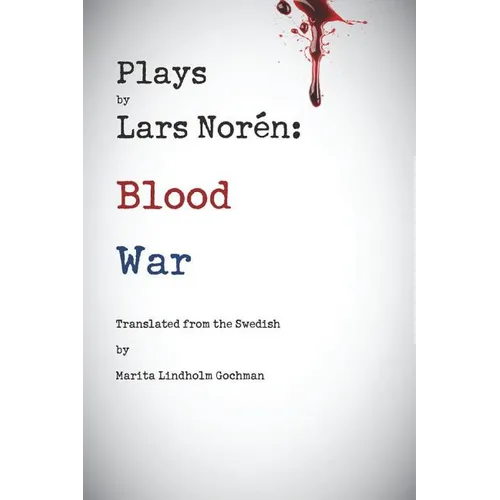 Plays by Lars Noren: Blood -- War