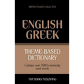 Theme-based dictionary British English-Greek - 7000 words