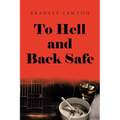 To Hell and Back Safe
