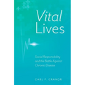 Vital Lives: Social Responsibility and the Battle Against Chronic Disease