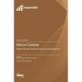Silicon Carbide: Material Growth, Device Processing and Applications