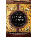 Reading Dante: From Here to Eternity