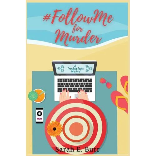 #FollowMe for Murder: Trending Topic Mysteries