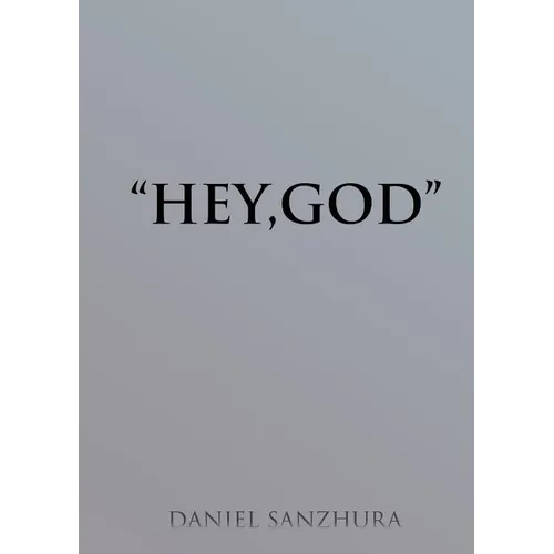 "Hey, God"