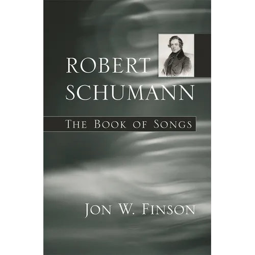 Robert Schumann: The Book of Songs