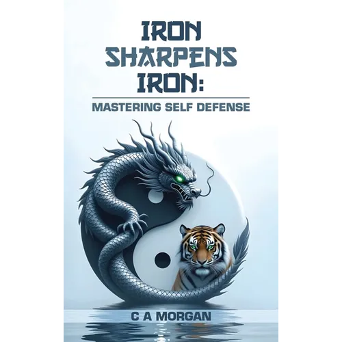 Iron Sharpens Iron: Mastering Self Defense