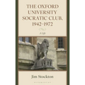 The Oxford University Socratic Club, 1942-1972: A Life