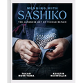 Mending with Sashiko: The Japanese Art of Visible Repair