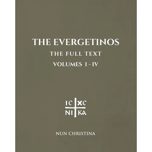 The Evergetinos Volumes 1 - 4: The Full Text