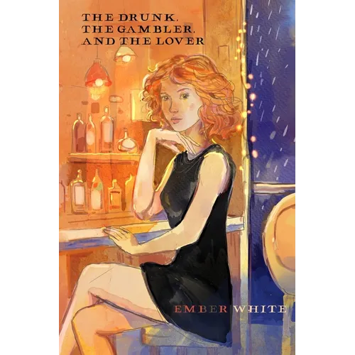 The Drunk, The Gambler, and The Lover