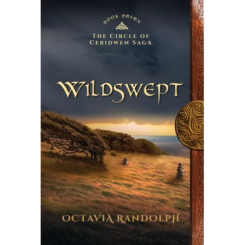 Wildswept: Book Seven of The Circle of Ceridwen Saga