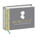 What Would Jane Do?: Quips and Wisdom from Jane Austen