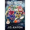 Board to Death: A Charcuterie Shop Mystery