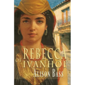 Rebecca of Ivanhoe
