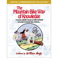 The Mountain Bike Way of Knowledge: A Cartoon Self-Help Manual on Riding Technique and General Mountain Bike Craziness