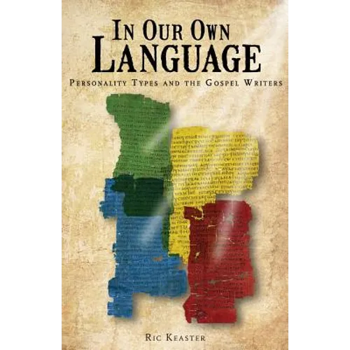 In Our Own Language: Personality Types and the Gospel Writers