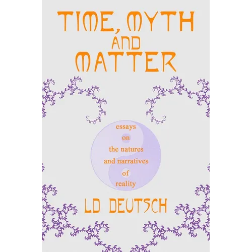 Time, Myth and Matter
