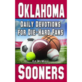 Daily Devotions for Die-Hard Fans Oklahoma Sooners