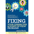 Fixing Your Character and Point of View Problems: Revising Your Novel: Book One