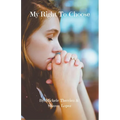 My Right To Choose