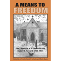 A Means to Freedom: The Letters of H. P. Lovecraft and Robert E. Howard (Volume 2)
