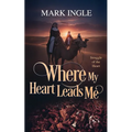 Where My Heart Leads Me