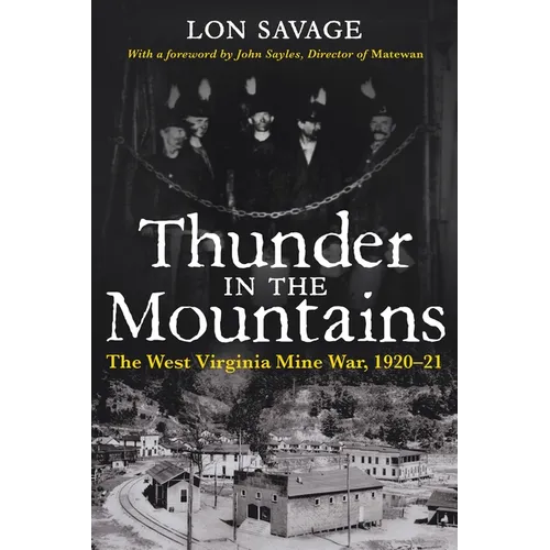Thunder In the Mountains: The West Virginia Mine War, 1920-21