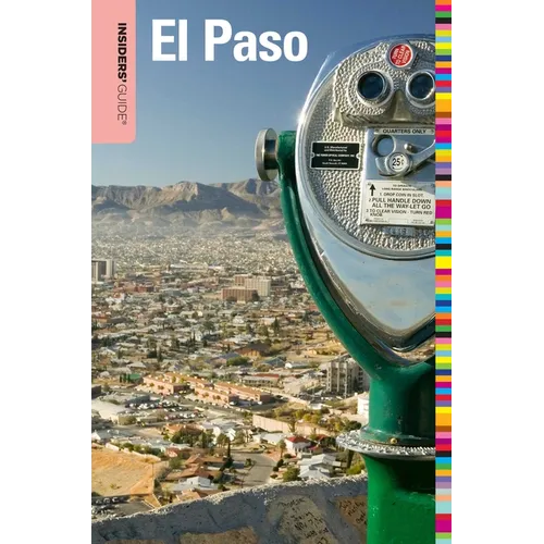 Insiders' Guide(R) to El Paso