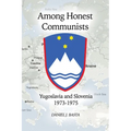 Among Honest Communists: Yugoslavia and Slovenia 1973-1975