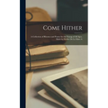 Come Hither; A Collection of Rhymes and Poems for the Young of all Ages, Made by Walter de la Mare A