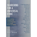 Searching for a Universal Ethic: Multidisciplinary, Ecumenical, and Interfaith Responses to the Catholic Natural Law Tradition