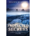 Protected Secrets: A Whispering Pines Mystery, Book Ten