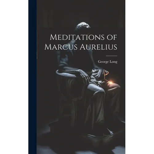 Meditations of Marcus Aurelius