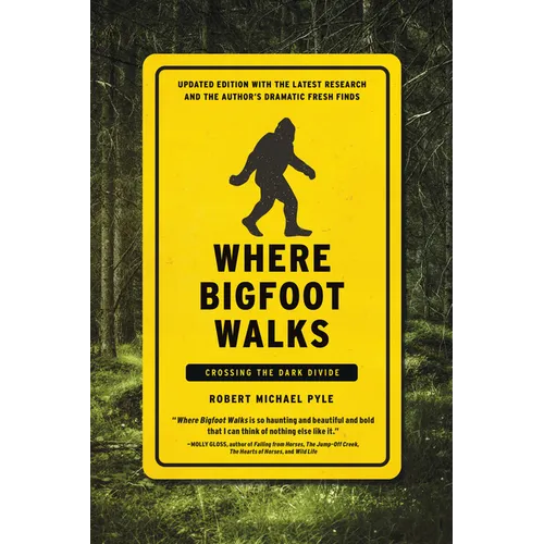 Where Bigfoot Walks: Crossing the Dark Divide
