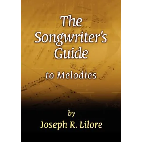 The Songwriter's Guide to Melodies